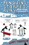 Penguins Stopped Play: Eleven Village Cricketers Take on the World Book cover for Penguins Stopped Play: Eleven Village Cricketers Take on the World
