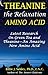 Theanine the Relaxation Amino Acid--Latest Research on Green Tea and Theanine