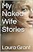 My Naked Wife Stories