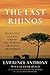 The Last Rhinos by Lawrence  Anthony