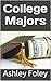 College Majors: The Best Co...