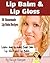 30 Homemade Lip Balm and Li...