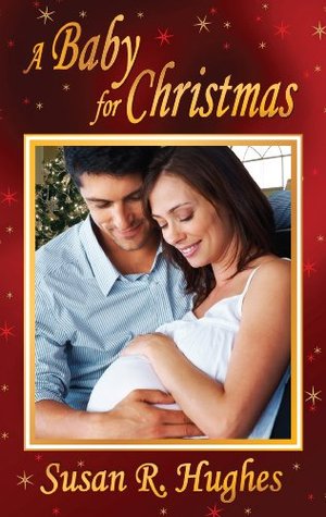A Baby for Christmas (Holiday Bundles of Joy Book 1)