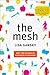 The Mesh: Why the Future of Business Is Sharing