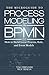 The Microguide to Process Modeling in BPMN 2.0 Second Edition, How to Build Great Process, Rule, and Event Models