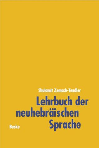 Lehrbuch der neuhebräischen Sprache
