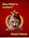 Was Hitler a Leftist?: The Nazi missing link
