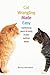 Cat Wrangling Made Easy: Maintaining Peace and Sanity in Your Multicat Home: Maintaining Peace and Sanity in Your Multi-cat Home (Made Easy Series)