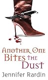 Another One Bites The Dust by Jennifer Rardin Another One Bites The Dust by Jennifer Rardin
