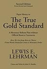 Book cover for The True Gold Standard - A Monetary Reform Plan without Official Reserve Currencies