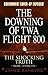 The Downing of TWA Flight 800