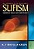 Emerald Hills of the Heart: Key Concepts in the Practice of Sufism