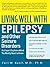 Living Well with Epilepsy and Other Seizure Disorders by Carl W. Bazil
