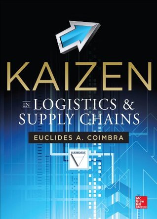 Kaizen in Logistics and Supply Chains (Kindle Edition)