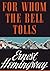 For Whom the Bell Tolls by Ernest Hemingway