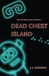 Dead Chest Island by J.J. Parsons