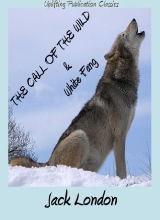 The Call of the Wild and White Fang
