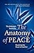 The Anatomy of Peace by Arbinger Institute