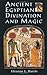 Ancient Egyptian Divination and Magic