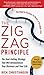 The Zigzag Principle: The Goal Setting Strategy that will Revolutionize Your Business and Your Life