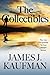The Collectibles by James J. Kaufman The Collectibles by James J. Kaufman