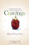 Cravings: A Catho...