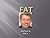 Fat