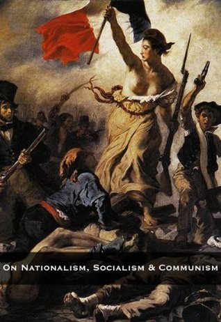 On Nationalism, Socialism and Communism (Kindle Edition)
