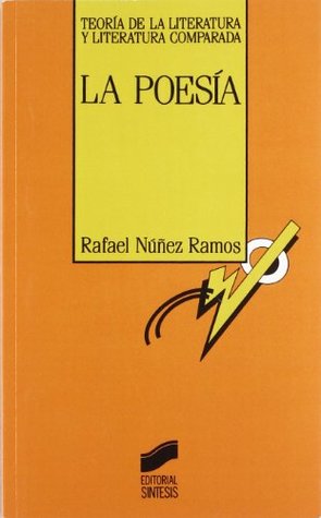 La poesía (Teoría de la Literatura y Literatura Comparada, #15)