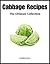Cabbage - The Ultimate Recipe Guide
