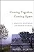 Coming Together, Coming Apart: A Memoir of Heartbreak and Promise in Israel