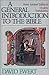 A General Introduction to the Bible by David Ewert