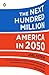 The Next Hundred Million by Joel Kotkin The Next Hundred Million by Joel Kotkin
