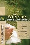 Book cover for The Wiersbe Bible Study Series: 1 Corinthians: Discern the Difference Between Man's Knowledge and God's Wisdom