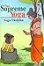 The Supreme Yoga by Swami Venkatesananda The Supreme Yoga by Swami Venkatesananda