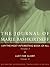 The Journal of Marie Bashkirtseff: I Am the Most Interesting Book of All, Volume I & Lust for Glory, Volume II
