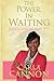 The Power In Waiting by Carla Cannon