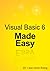 Visual Basic 6 Made easy