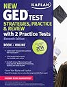 New GED® Test Strategies, Practice, and Review with 2 Practice Tests: Book + Online â€" Fully Updated for the 2014 GED (Kaplan Test Prep)