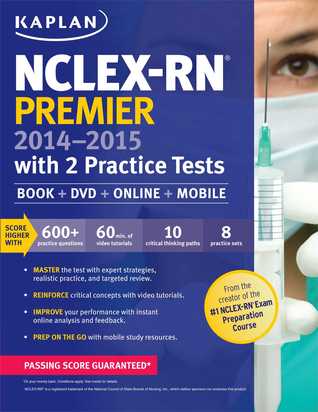 NCLEX-RN Premier 2014-2015 with 2 Practice Tests (Kaplan NCLEX-RN Premier)