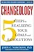 Changeology: 5 Steps to Realizing Your Goals and Resolutions