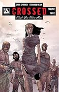 Crossed: Wish You Were Here, Volume 3