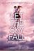 Let the Sky Fall by Shannon Messenger