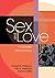 Sex and Love in Intimate Relationships by Robert W. Firestone Sex and Love in Intimate Relationships by Robert W. Firestone