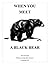 When You Meet a Black Bear