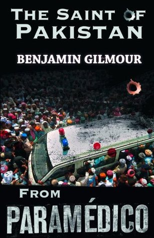 The Saint of Pakistan: an extract from Paramédico (Kindle Edition)