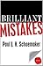 Brilliant Mistakes: Finding Success on the Far Side of Failure