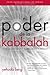 El poder de la Kabbalah. 13 principios para superar los desaf... by Yehuda Berg