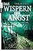Das Wispern der Angst