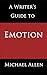 A Writer's Guide to Emotion